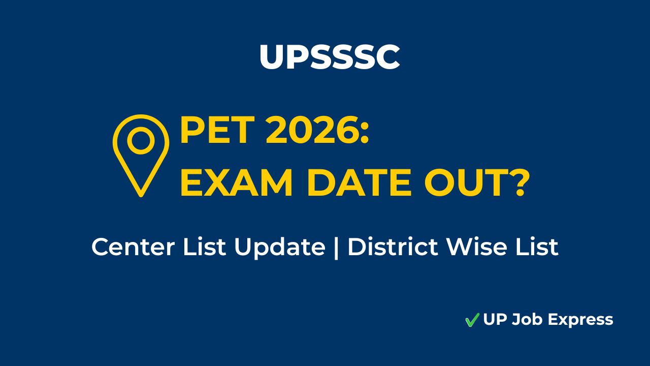 UPSSSC PET Exam Date 2026 and Center List District Wise