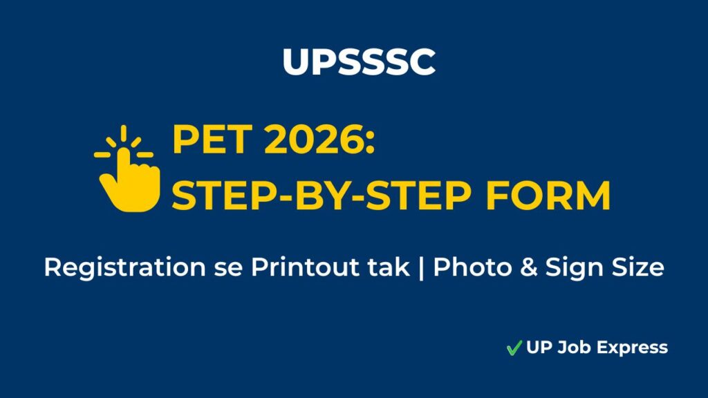 UPSSSC PET Online Form 2026: Step-by-Step Registration & Application Guide