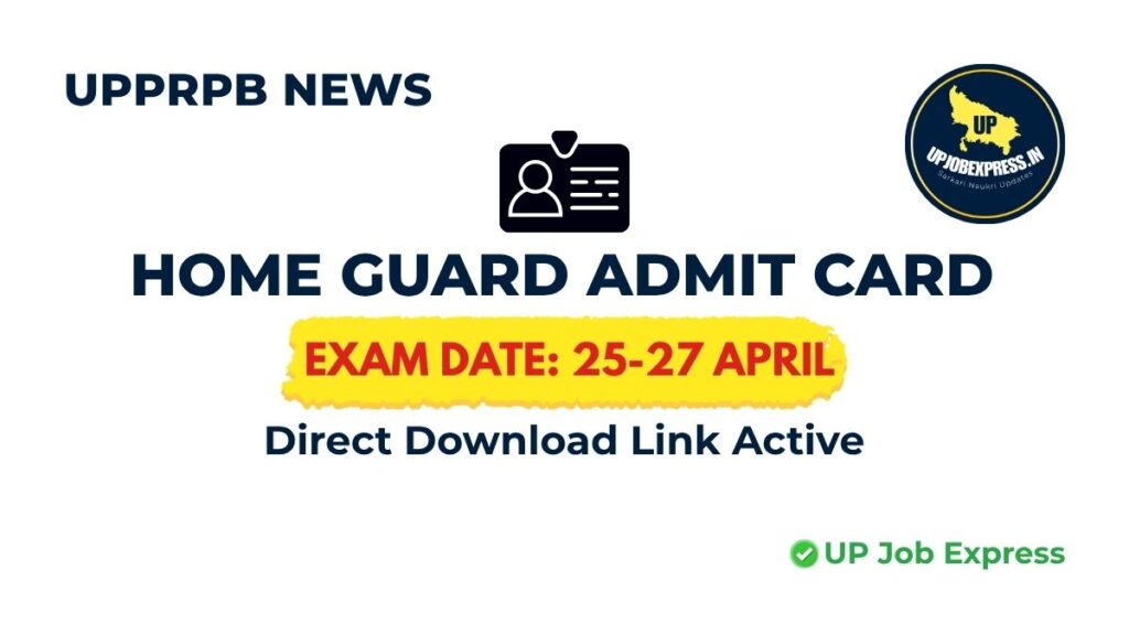 UP Home Guard Admit Card 2026 Download Guide UP Job Express