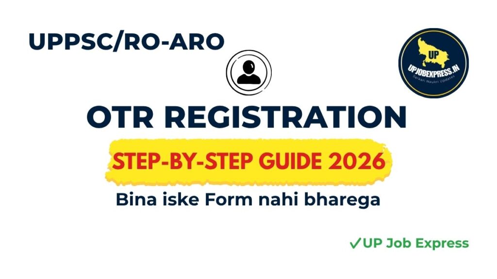 UPPSC OTR Registration 2026 Process UP Job Express